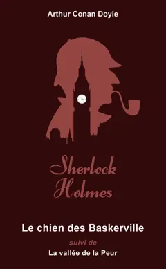 Sherlock Holmes, tome 4 : Le chien des Baskerville. La vallée de la peur