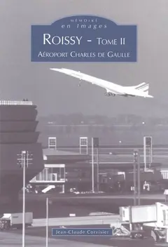 Roissy, tome 2 : Aéroport Charles de Gaulle