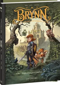 Brynn apprentie chevaleresse, tome 1 : Magie et chaos à Camelot