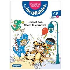 Les incollables : premières lectures, tome 17 : Luka et Zoé fêtent le carnaval : CP, niveau 2