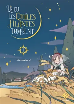 Là où les étoiles filantes tombent, tome 1