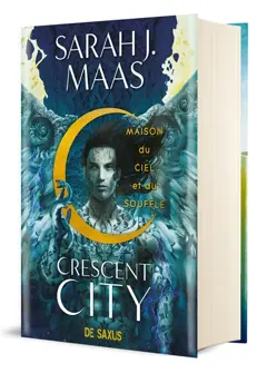 Crescent City, tome 2 : Maison du ciel et du souffle
