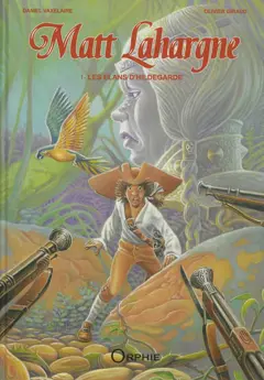 Matt Lahargne, tome 1 : Les élans d'Hildegarde