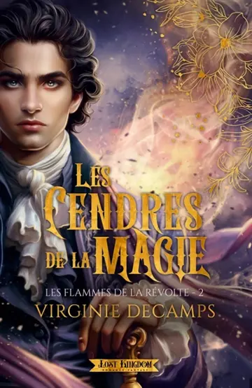 Les Cendres de la Magie : Les Flammes de la Révolte 2