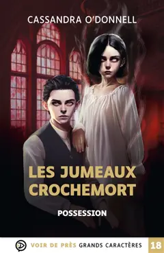 Les jumeaux Crochemort, tome 2 : Possession