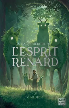 A la recherche de l'esprit renard, tome 3 : Gardien, couverture