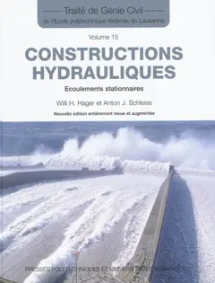 Traité de génie civil de l'Ecole polytechnique fédérale de Lausanne, tome 15 : Constructions hydrauliques : écoulements stationnaires, couverture
