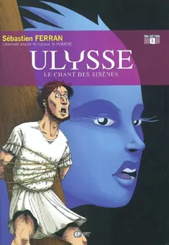 Ulysse, tome 2 : Le chant des sirènes