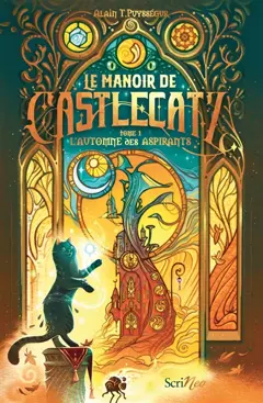 Le manoir de Castlecatz, tome 1 : L'automne des aspirants