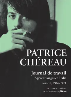 Journal de travail, tome 2 : 1969-1971 : apprentissages en Italie