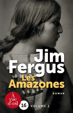Mille femmes blanches, tome 3 : Les Amazones : les journaux perdus de May Dodd et de Molly McGill, édités et annotés par Molly Standing Bear