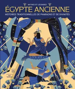 Mythes et légendes de l'Egypte ancienne : histoires traditionnelles de pharaons et de divinités, couverture