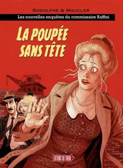 Les nouvelles enquêtes du commissaire Raffini, tome 1 : La poupée sans tête, couverture