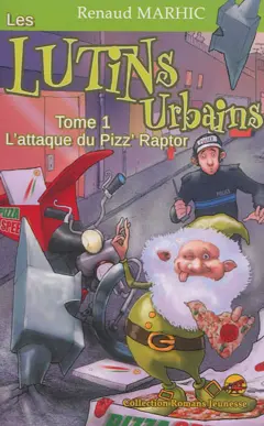 Les lutins urbains, tome 1 : L'attaque du Pizz' Raptor