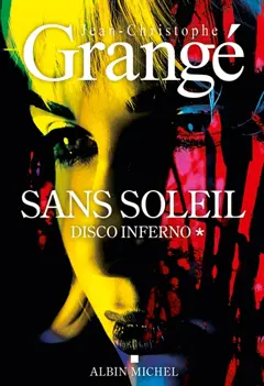 Sans soleil, tome 1 : Disco inferno, couverture