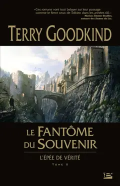 L'épée de vérité, tome 10 : Le fantôme du souvenir