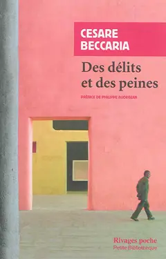 Des délits et des peines. Avis au sujet de la peine de mort