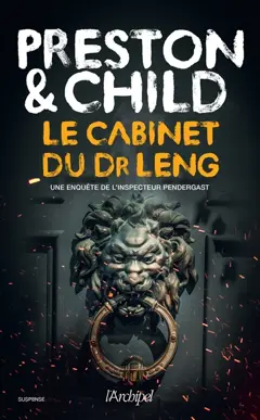 Une enquête de l'inspecteur Pendergast. Le cabinet du Dr Leng