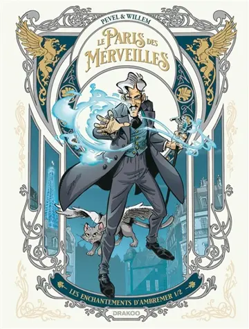 Le Paris des merveilles. Les enchantements d'Ambremer. Vol. 1