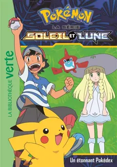 Pokémon : la série Soleil et lune, tome 3 : Un étonnant Pokédex