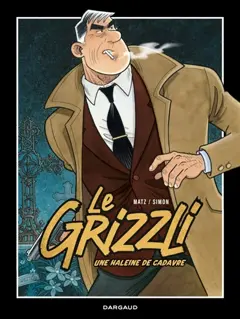Le Grizzli, tome 2 : Une haleine de cadavre, couverture