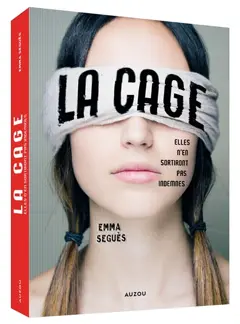 La cage : elles n'en sortiront pas indemnes