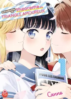 Introduction au théorème du triangle amoureux, tome 1