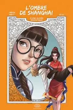 L'ombre de Shanghai, tome 3 : Une alliée redoutable