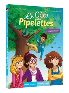 Le club des pipelettes, tome 4 : Le magicien mystère