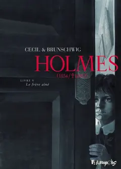 Holmes (1854-1891 ?), tome 5 : Le frère aîné