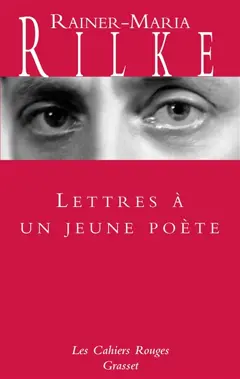 Lettres à un jeune poète. Réflexions sur La vie créatrice
