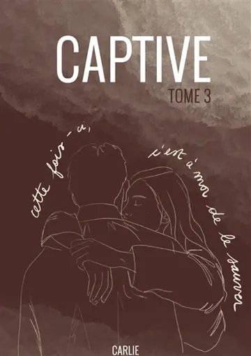 Captive : tome 3