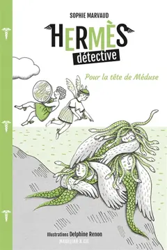 Hermès détective, tome 4 : Pour la tête de Méduse