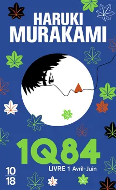 1Q84, tome 1 : Avril-juin