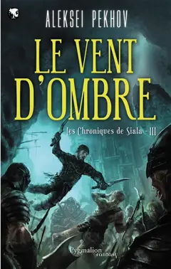 Les chroniques de Siala, tome 3 : Le vent d'ombre