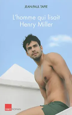 L'homme qui lisait Henry Miller