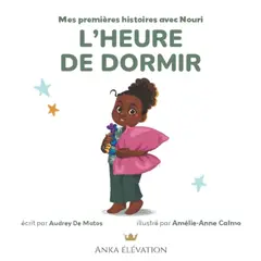 Mes premières histoires avec Nouri, tome 4 : L'heure de dormir