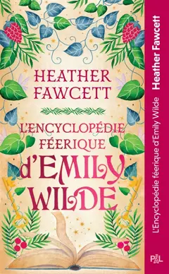 Emily Wilde, tome 1 : L'encyclopédie féerique d'Emily Wilde : texte intégral
