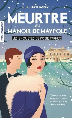 Les enquêtes de Posie Parker, tome 3 : Meurtre au manoir de Maypole