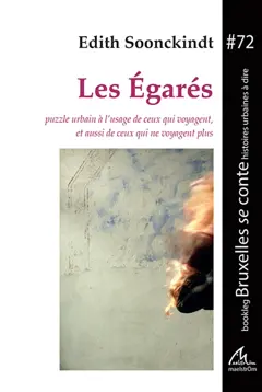 Les égarés : puzzle urbain à l'usage de ceux qui voyagent, et aussi de ceux qui ne voyagent plus