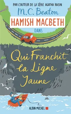 Hamish Macbeth, tome 5 : Qui franchit la ligne jaune
