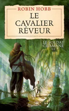 Le soldat chamane, tome 2 : Le cavalier rêveur