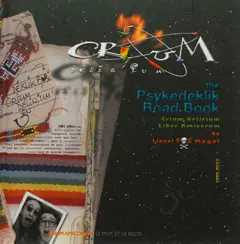 Crium Delirium : the psykedeklik road book : le liber amicorum de Crium Delirium, 1968-20XX