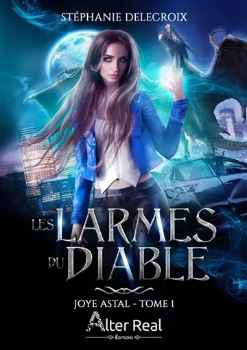 Les larmes du diable : Joye Astal #1