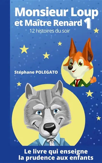 Monsieur Loup et Maître Renard : Tome 1 : 12 histoires du soir