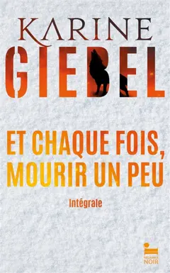 Et chaque fois, mourir un peu : l'intégrale