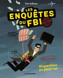 Les enquêtes du FBI, tome 1 : Disparition en plein vol