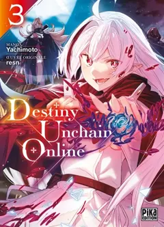 Destiny unchain online, tome 3
