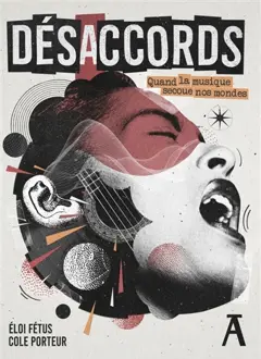 Désaccords. Quand la musique secoue nos mondes