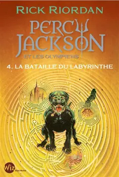 Percy Jackson et les Olympiens, tome 4 : La bataille du labyrinthe